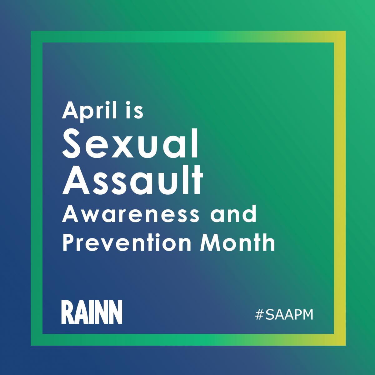 Rainn Prepares For Sexual Assault Awareness And Prevention Month 2017